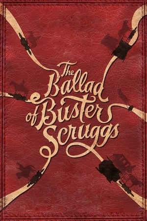 The Ballad of Buster Scruggs : La balada de Buster Scruggs