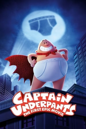 Captain Underpants: The First Epic Movie : Las Aventuras del Capitán Calzoncillos: La Película