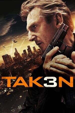 Taken 3 : Búsqueda implacable 3