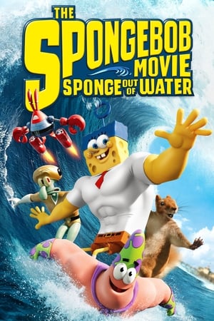 The SpongeBob Movie: Sponge Out of Water : Bob Esponja: Un héroe fuera del agua