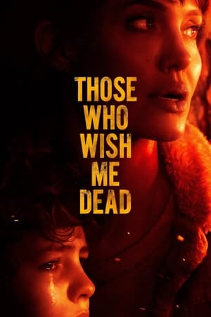 Those Who Wish Me Dead : Aquellos que desean mi muerte